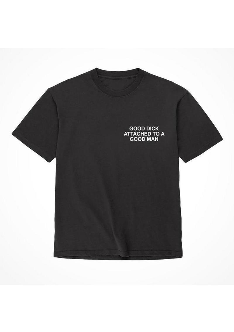 Assholes Live Forever Good Dick Attached to A Good Man T-Shirt - Black - Medium