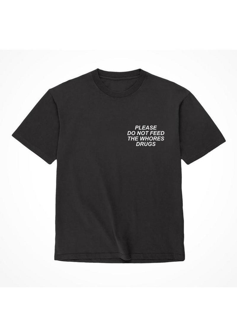 Assholes Live Forever Please Do Not Feed The Whore Drugs T-Shirt - Black - Large